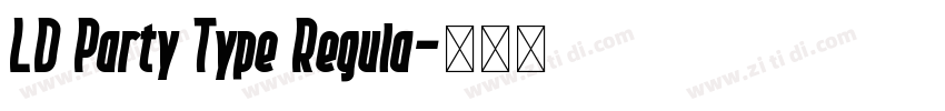 LD Party Type Regula字体转换